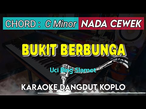 BUKIT BERBUNGA - Karaoke Dangdut Koplo Nada Cewek