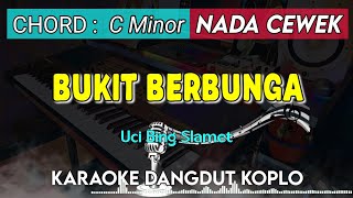 BUKIT BERBUNGA - Karaoke Dangdut Koplo Nada Cewek