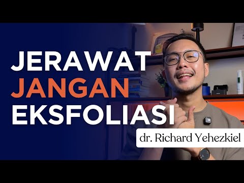 Kenapa Jerawat Jangan Eksfoliasi? Dokter Richard