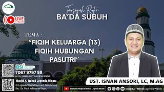 🔴 LIVE DELAY | Tausiyah Spesial Ba'da Subuh | Ust. Isnan Anshory, Lc, M.Ag