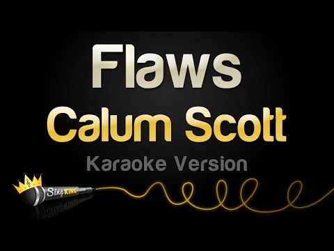 Calum Scott – Flaws (Karaoke Version)