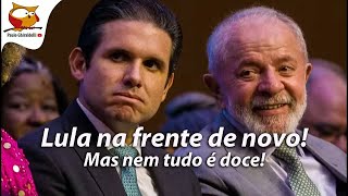 LULA NA FRENTE DE NOVO. Mas nem tudo é doce! - 17 de julho de 2025