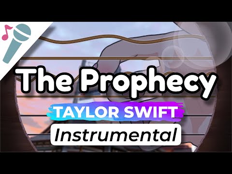 Taylor Swift – The Prophecy – Karaoke Instrumental (Acoustic)