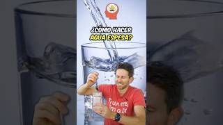 Agua espesa💦