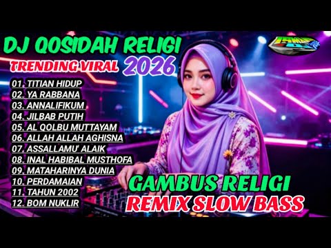 TOP DJ QOSIDAH RELIGI VIRAL 2026‼️DJ QOSIDAH GAMBUS SLOW REMIX‼️TITIAN HIDUP_ YA RABBANA SLOW BASS