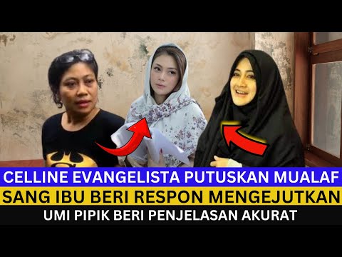 CELINE EVANGELISTA PUTUSKAN MUALAF SANG BUNDA BR RESPON MENYENTUH HATI UMI PIPIK SAMPAI BILANG BGINI