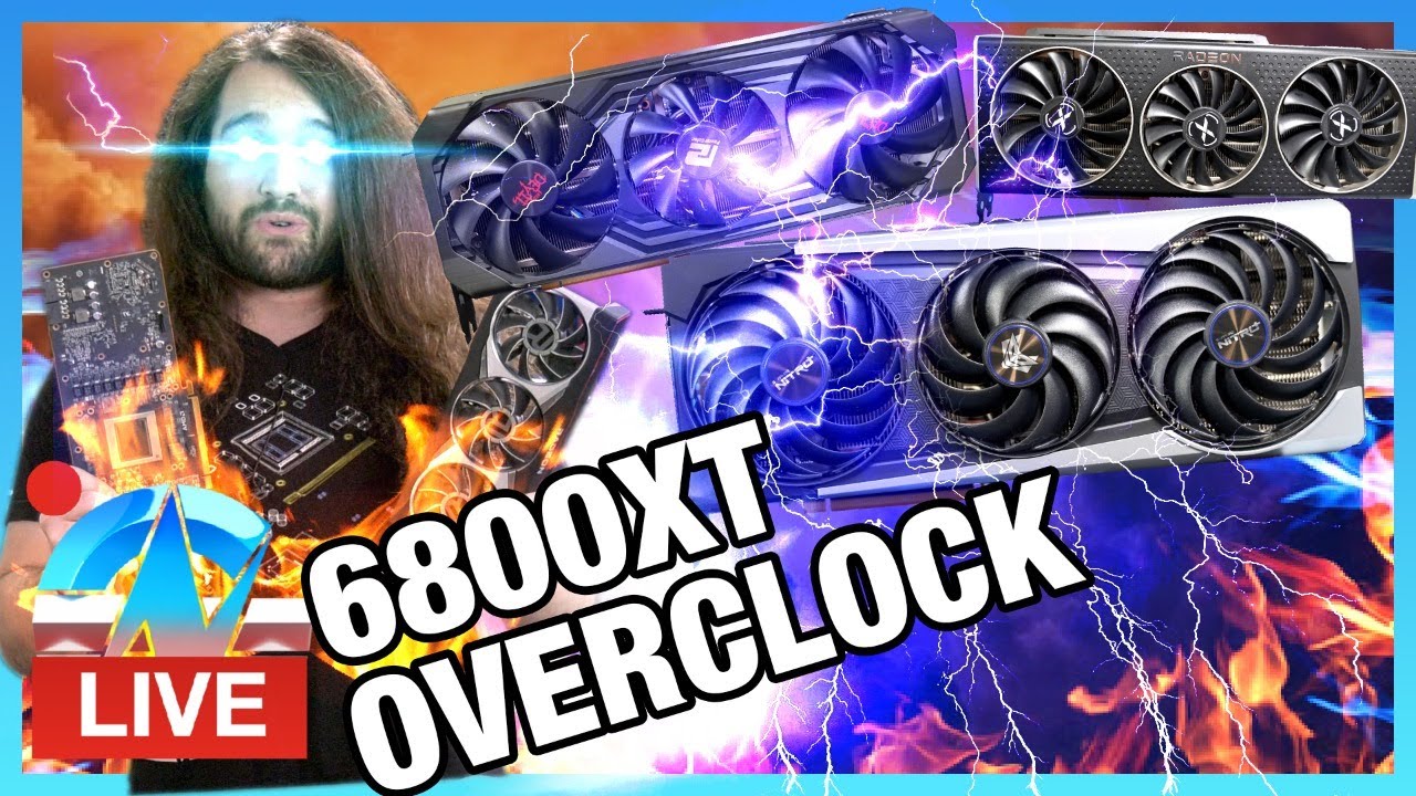 LIVE: Overclocking AMD RX 6800 XT Custom Cards (Sapphire, PowerColor, XFX)