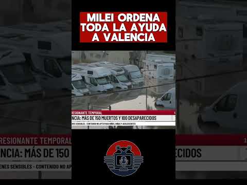 JAVIER MILEI: Ordena toda la ayuda a Valencia. #javiermilei #valencia #inundaciones
