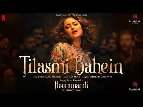 Tilasmi Bahein | Video Song | Sanjay Leela Bhansali | Sonakshi Sinha | Heeramandi | Bhansali Music
