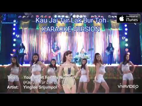 [KARAOKE] Kau Jai Tur Lak Bur Toh – Yinglee Srijumpol