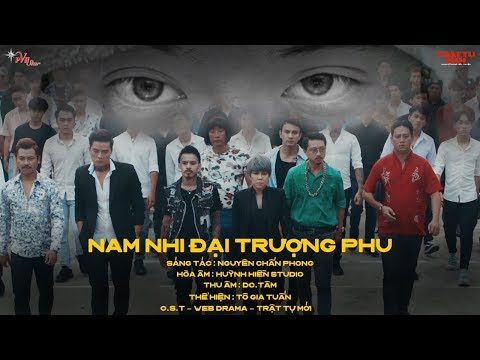 NAM NHI ĐẠI TRƯỢNG PHU - TÔ GIA TUẤN | OST TRẬT TỰ MỚI | MV AUDIO LYRIC