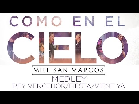 "MEDLEY" ALBUM "COMO EN EL CIELO" Miel San Marcos