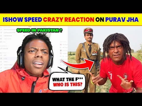 IShowSpeed Reacts to Purav Jha’s “IShowSpeed Pakistan Tour” 😱 | Speed x Purav Jha Viral Reaction!