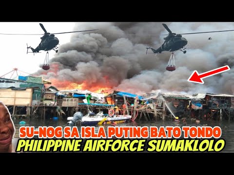 VIRAL NGAYON! TONDO MANILA NATUPOK NG MALAKING APOY!  PHILIPPINE AIRFORCE  SUMAKLOLO SA SU-NOG‼️