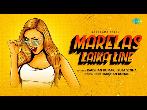 #Video | मरलस लइका लाइन | Marelas Laika Line | Raushan Kumar | Puja Sinha | Saregama Fresh