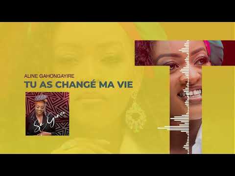 Tu as changé ma vie - Aline Gahongayire (Official Audio Lyrics 2024)