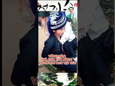 Ở đâu có kiểm tra trước cưới như này không, giải trí khám phá #shortsvideo