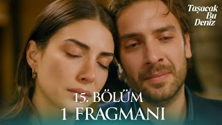 Taşacak Bu Deniz 15. Bölüm 1. Fragman |'' Üçlü İttifak Eleni’yi Kurtarabilir mi?'' #taşacakbudeniz