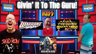 The Ultimate Hair Metal Game Show!