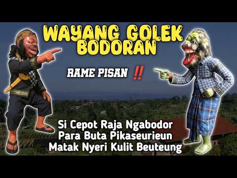 Wayang Golek Bodoran ‼️ Si Cepot Raja Ngabodor Para Buta Pikaseurieun Magak Nyeri Kulit Beuteung