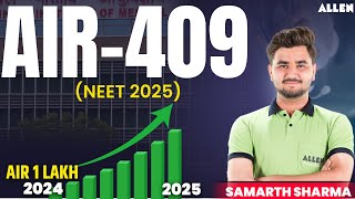 NEET UG 2025 - Featuring Samarth Sharma AIR 409🔥- Consistency ने दिलाया 409🥳