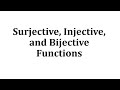 Understanding Surjections, Injections, and Bijections