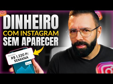 RECEBA R$1220 SEMANA NO INSTAGRAM SEM APARECER E SEM INVESTIR! Método Inédito