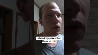 Leben im japanischen Haus ist…😱