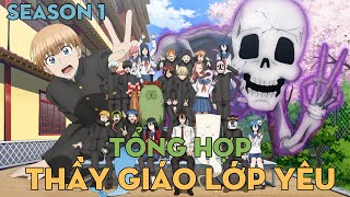 TỔNG HỢP "Thầy Giáo Lớp Học Yêu Quái" | Season 1 | AL Anime