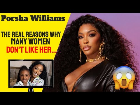 Reasons Women Don't Like Real Housewife of Atlanta, Porsha Williams