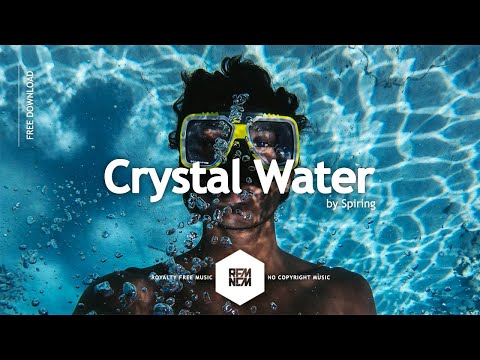 Crystal Water - Spiring | @RFM_NCM | Royalty Free Music No Copyright Background Music For Videos