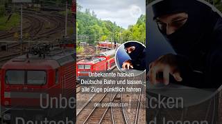 Unbekannte hacken Deutsche Bahn und lassen alle Züge pünktlich fahren