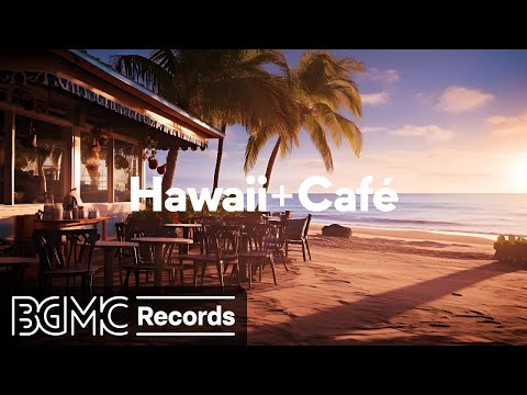 Cafe Music BGM channel - Hawaii + Café 🏖 [Relaxing Hawaiian Music]