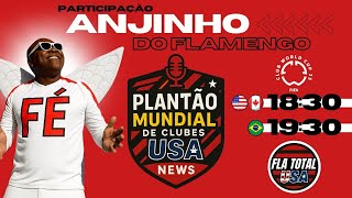 PLANTÃO DO MUNDIAL - COM ANJINHO DO FLAMENGO - FLA TOTAL USA e3