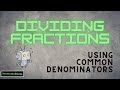 Dividing Fractions with Common Denominators