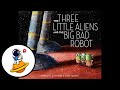 Exploring The Three Little Aliens and the Big Bad Robot