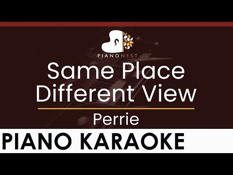 Perrie – Same Place Different View – HIGHER Key (Piano Karaoke Instrumental)