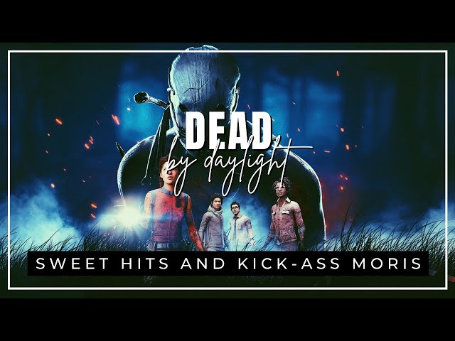 Dead by Daylight ☪️ Sweet Hits and Kick-Ass Moris