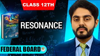 Resonance class 12 nbf || 12th class physics || by atif ahmed || federal board || nbf || mdcat