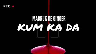 Mabruk de ginger KUM KA DA (death and buy) audio slide