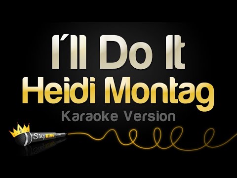 Heidi Montag – I’ll Do It (Karaoke Version)