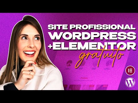 Como Criar Um Site Profissional No WordPress Com ELEMENTOR GRÁTIS? | Tutorial Fácil e Rápido