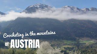I took my crochet to the Austrian Alps - This is what I discovered!