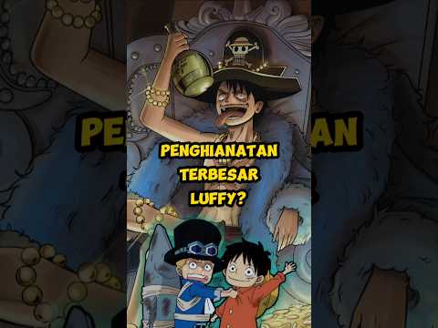 Penghianatan Terbesar Luffy?? #onepiece #anime #luffy #ace #sabo #zoro #strawhats #fyp #shorts
