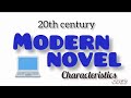 Modern Novel Characteristics and Themes