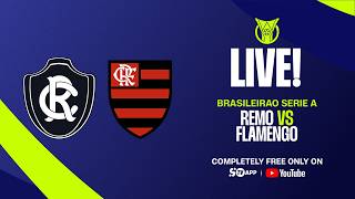 LIVE | Remo vs Flamengo | Brasileirão Serie A | SportyTV