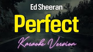 PERFECT - Ed Sheeran (KARAOKE Version)