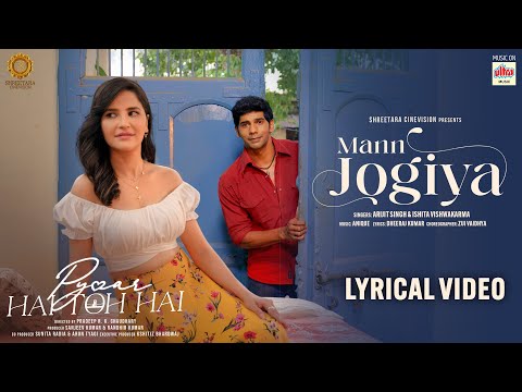 Mann Jogiya| Lyrical | Arijit S., Ishita V. | Anique | Dheeraj | Pyaar Hai Toh Hai | Ultra Music