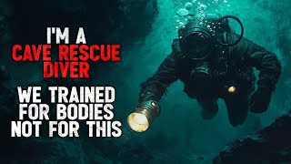 "I’m A Cave Rescue Diver. We’re Trained For Bodies, Not For This." Creepypasta