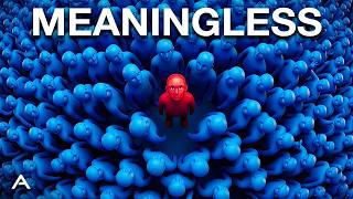 Nothing Matters | The Philosophy of Meaninglessness